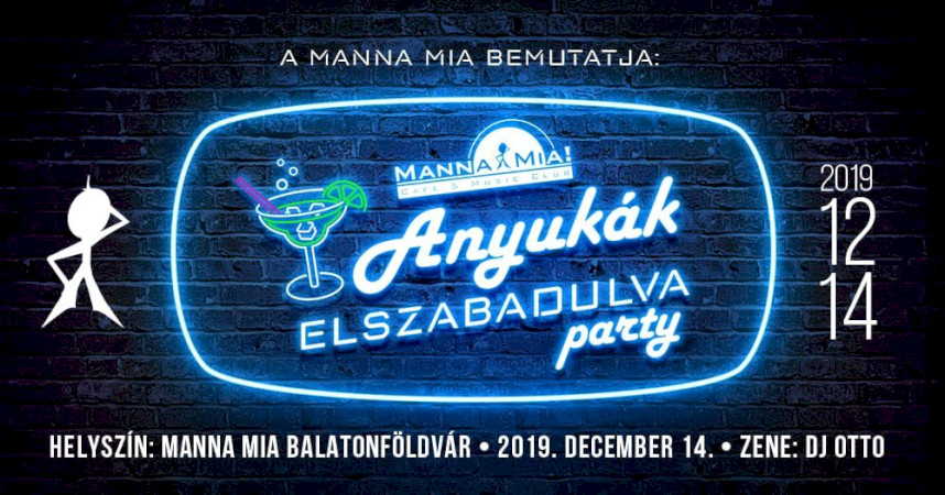 Anyukák ELSZABADULVA Party 