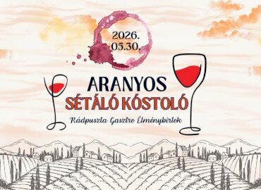 Aranyos Sétáló Kóstoló a Rádpuszta Gasztro Élménybirtokon