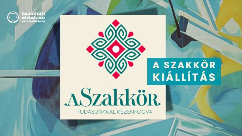 A Szakkör kiállítás Balatonföldváron