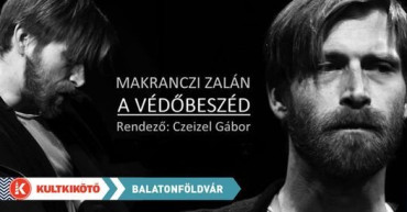 A VÉDŐBESZÉD – ELŐADJA: MAKRANCZI ZALÁN