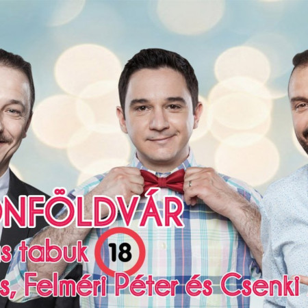 Benk Dénes, Felméri Péter és Csenki Attila estje: Szex és más tabuk