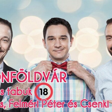 Benk Dénes, Felméri Péter és Csenki Attila estje: Szex és más tabuk