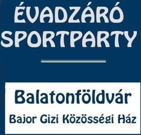 Évadzáró Sportparty  Balatonföldváron
