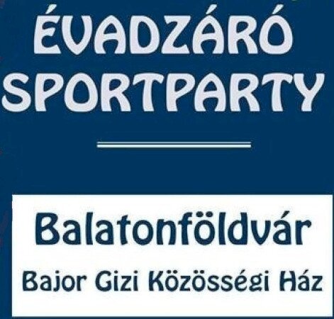 Évadzáró Sportparty  Balatonföldváron