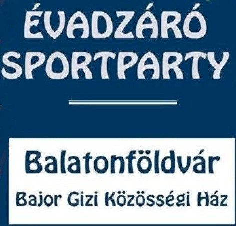 Évadzáró Sportparty  Balatonföldváron