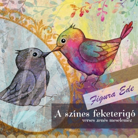 Figura Ede ZENÉS Színháza - A Színes Feketerigó