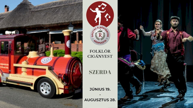 Folklór cigány estek Rádpusztán - kirándulás kisvonattal