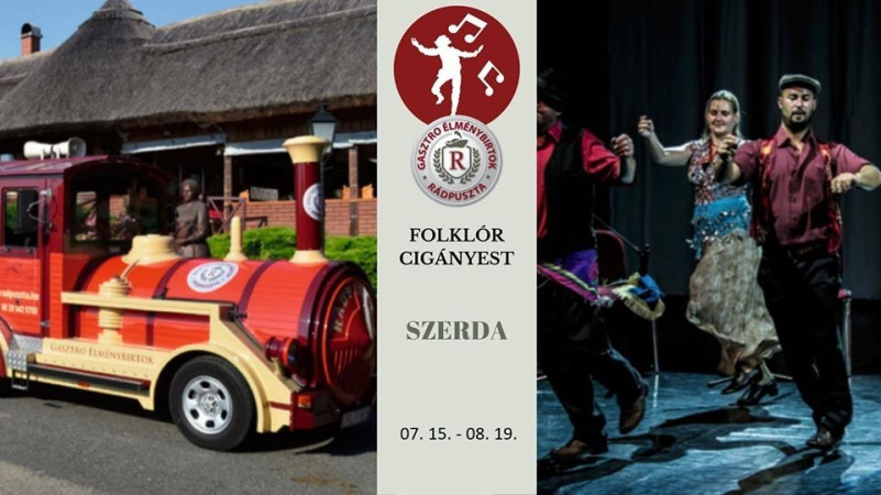 Folklór cigány estek Rádpusztán - kirándulás kisvonattal szerdánként