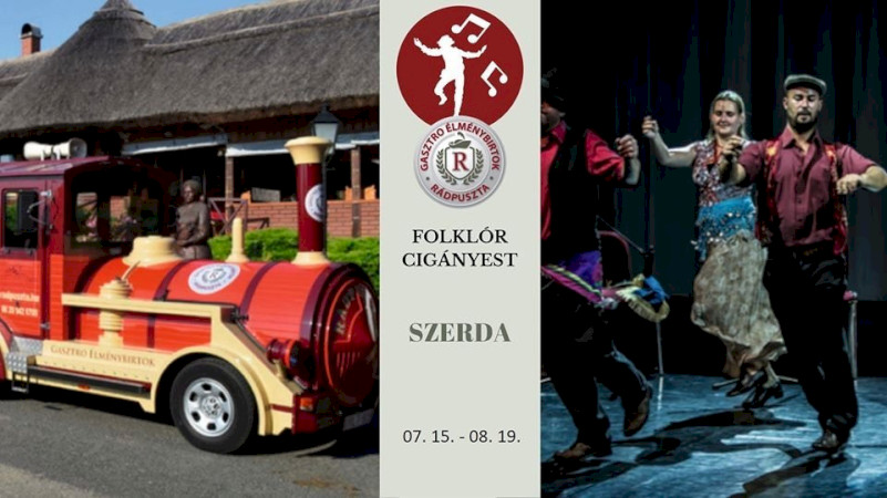 Folklór cigány estek Rádpusztán - kirándulás kisvonattal szerdánként