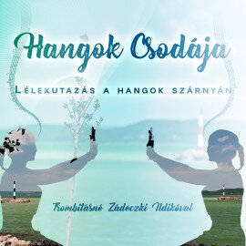 Hangok Csodája