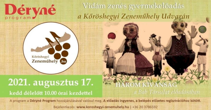 HÁROM KÍVÁNSÁG | Vidám zenés gyermekprogram a Kőröshegyi Zeneműhely Udvarán!!!