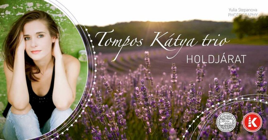 Holdjárat - Tompos Kátya trió