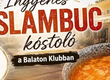 Ingyenes slambuc kóstoló a Balaton Klubban