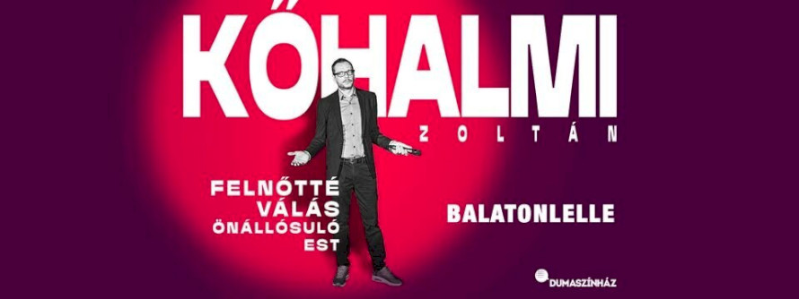 Kőhalmi Zoltán önállósuló estje Balatonlellén
