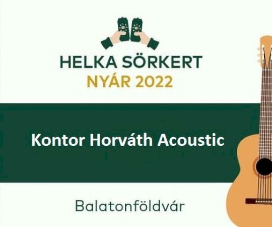 Kontor Horvath Acoustic koncert a Helka Sörkertben