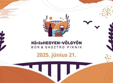 Kőröshegyen-Völgyön Bor&Gasztro Piknik