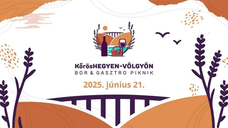 Kőröshegyen-Völgyön Bor&Gasztro Piknik