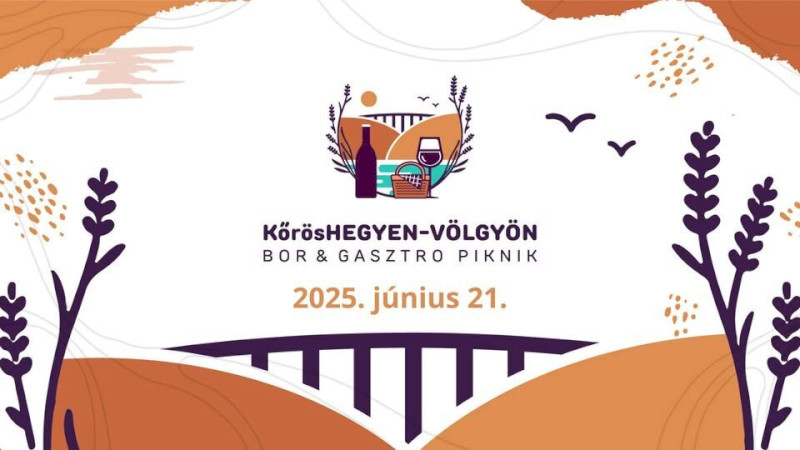 Kőröshegyen-Völgyön Bor&Gasztro Piknik