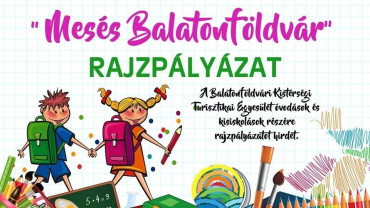 "Mesés Balatonföldvár" Rajzpályázat 