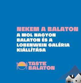 Nekem a Balaton - A MOL Nagyon Balaton és a Lobenwein Galéria kiállítása Balatonszemesen