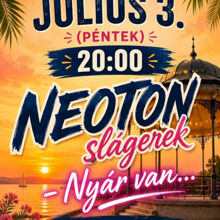Neoton slágerek - nyár van Balatonszárszón