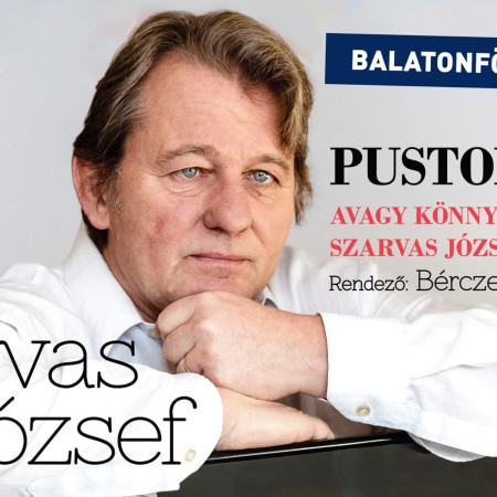 PUSTOL A HÓ- avagy könnyű neked, Szarvas Józsi