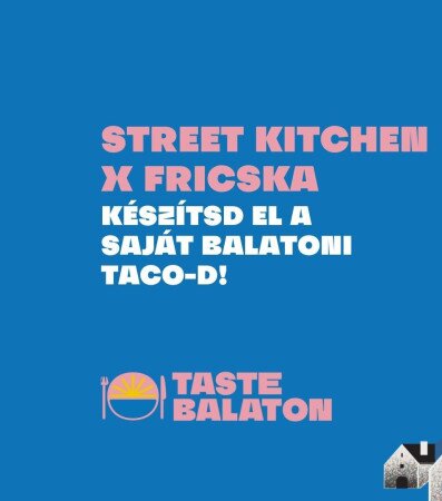 Street Kitchen x Fricska: Ponty taco workshop Eisler Zsoltival Balatonföldváron