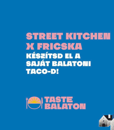 Street Kitchen x Fricska: Ponty taco workshop Eisler Zsoltival Balatonföldváron