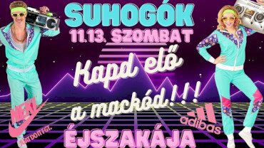 Suhogók Éjszakája vagyis kapd elő a MaciNacit a Mannában