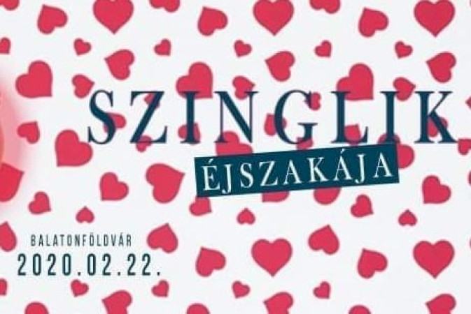 Szinglik Éjszakája...Páratlan Buli 