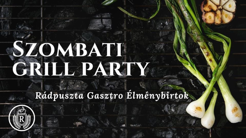 Szombati Grill Party Rádpusztán