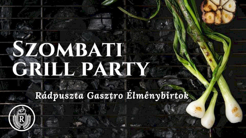 Szombati Grill Party Rádpusztán