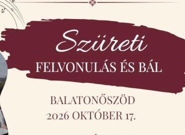 Szüreti Felvonulás és Bál Balatonőszödön