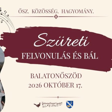 Szüreti Felvonulás és Bál Balatonőszödön
