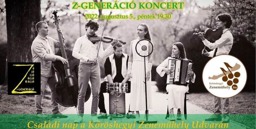 Z-GENERÁCIÓ koncert & CSALÁDI NAP a Kőröshegyi Zeneműhely Udvarán